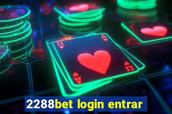 2288bet login entrar